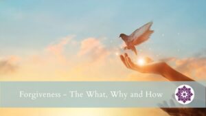 Read more about the article Forgiveness – The What, Why and How