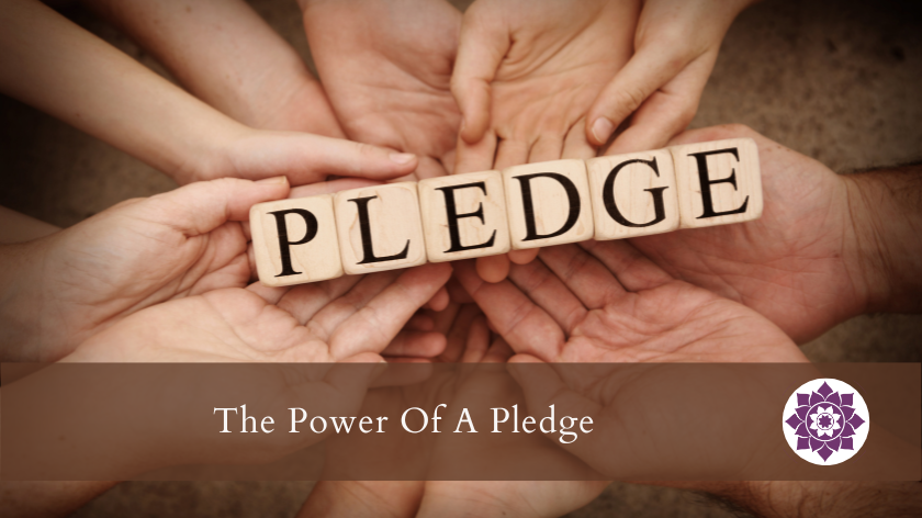 You are currently viewing The Power of a Pledge
